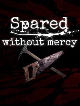 Spared without Mercy