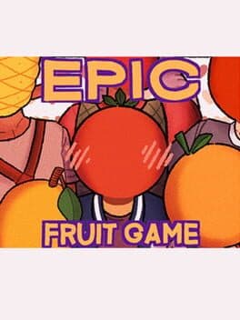 Epic Fruit Game