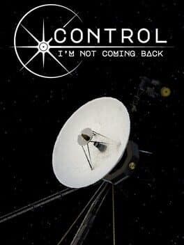 Control, I'm Not Coming Back