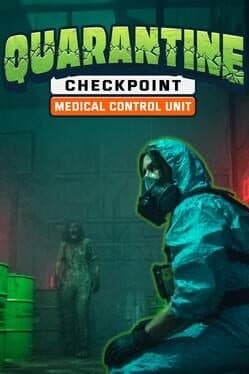 Quarantine Checkpoint: Medical Control Unit