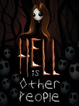 Hell Is Other People
