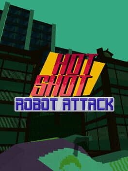 Hot Shot: Robot Attack