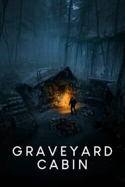 Graveyard Cabin