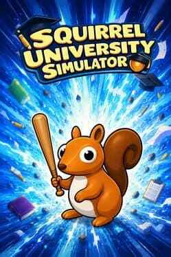 Squirrel University Simulator
