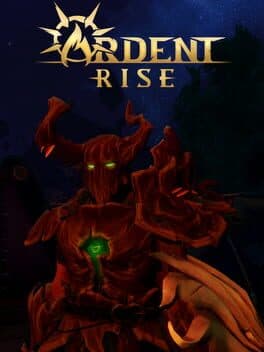 Ardent: Rise