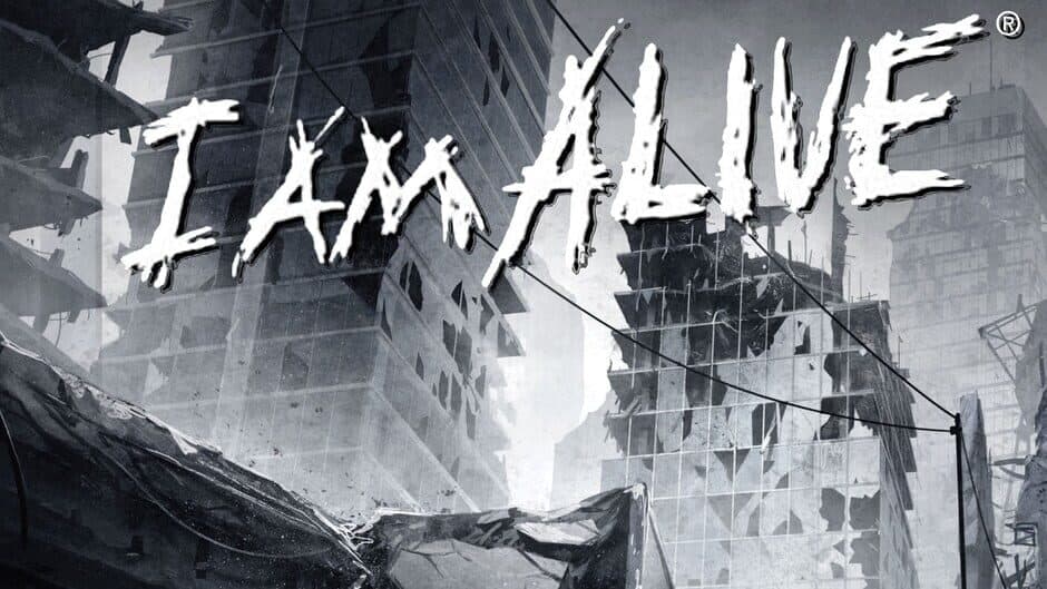 I Am Alive artwork 1