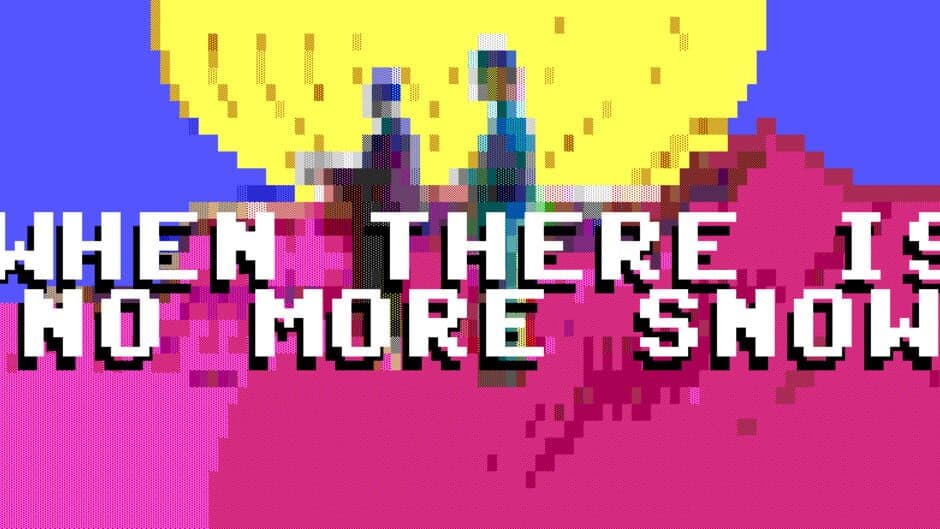 When There Is No More Snow artwork 1