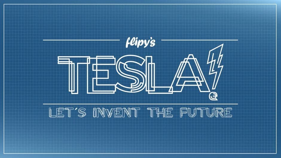 Flipy's Tesla! Let's invent the future! artwork 1