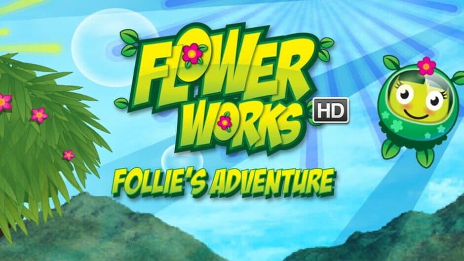 Flowerworks HD: Follie's Adventure artwork 1