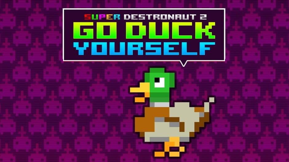 Super Destronaut 2: Go Duck Yourself artwork 1