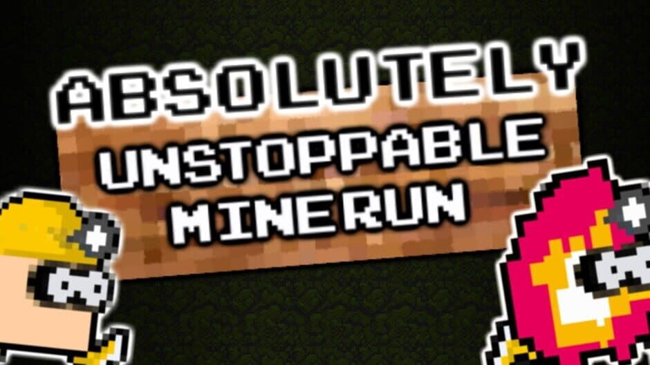 Absolutely Unstoppable MineRun artwork 1