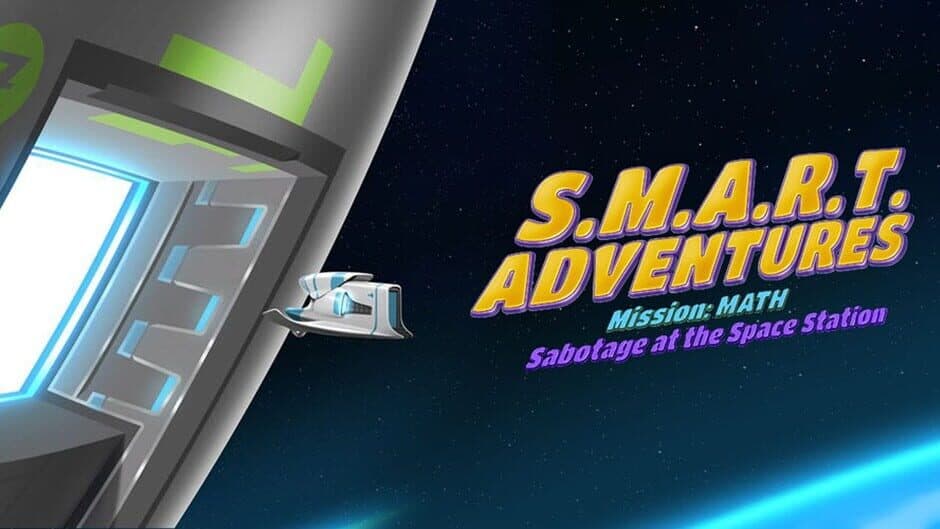 S.M.A.R.T.: Adventures Mission Math - Sabotage at the Space Station artwork 1