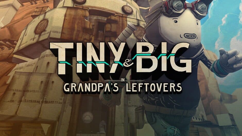 Tiny and Big: Grandpa's Leftovers artwork 1