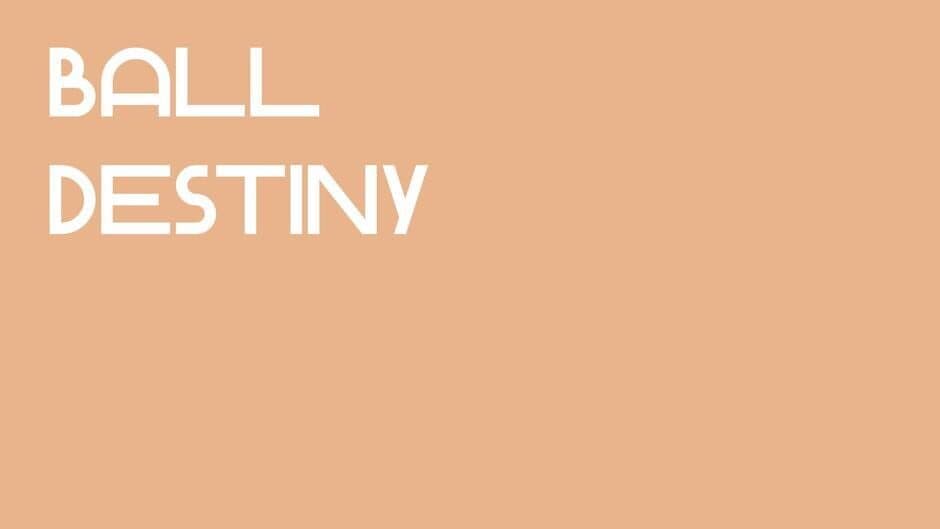 Ball Destiny artwork 1