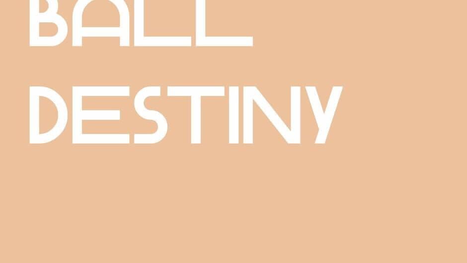 Ball Destiny artwork 2