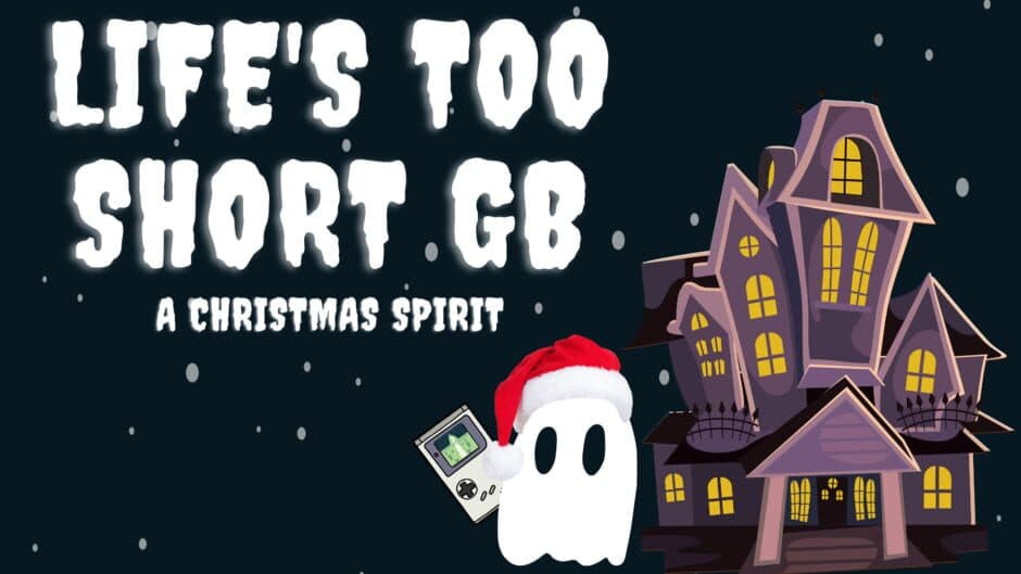 Life's Too Short GB: A Christmas Spirit artwork 1