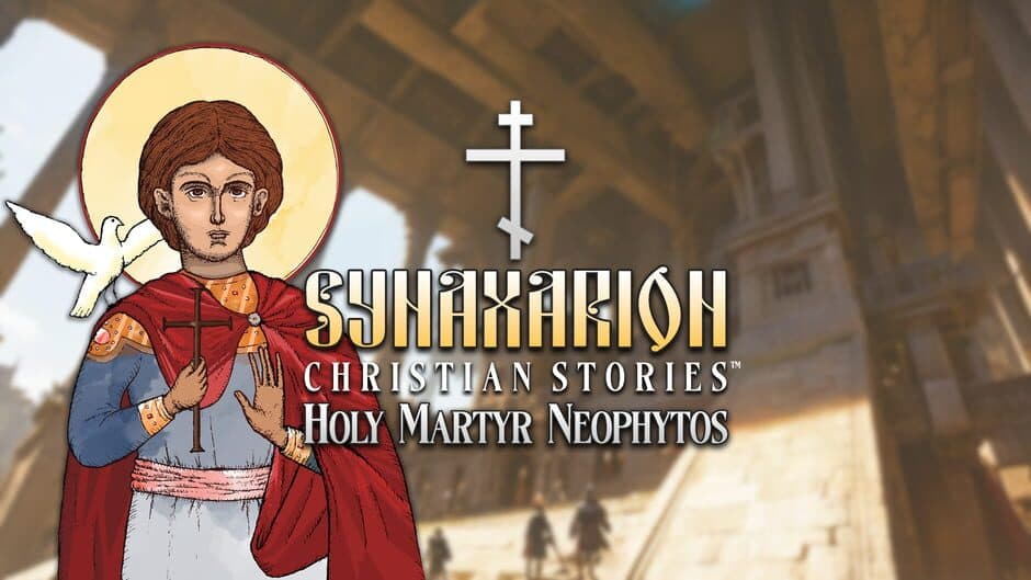 Synaxarion Christian Stories: Holy Martyr Neophytos artwork 1