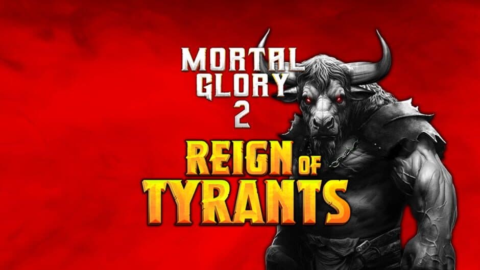 Mortal Glory 2: Reign of Tyrants artwork 1