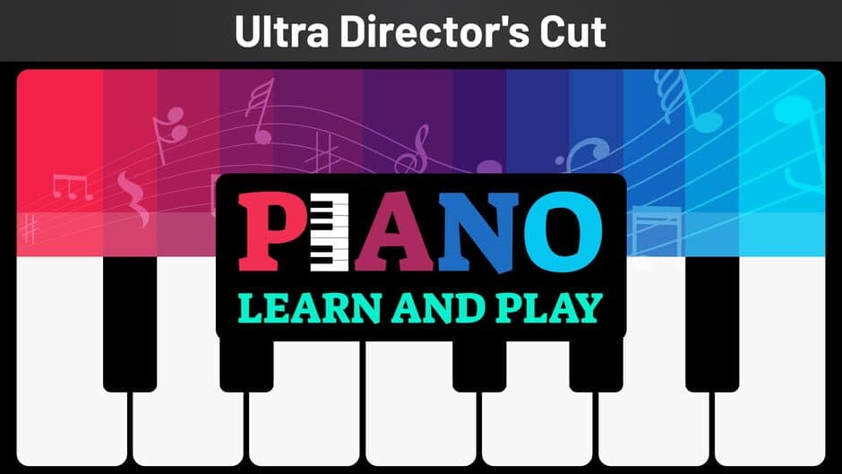 Piano: Learn and Play - Ultra Director's Cut artwork 1