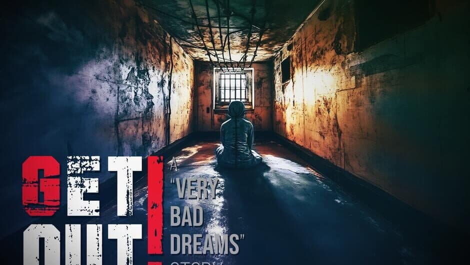 Get Out: A "Very Bad Dreams" Story artwork 1