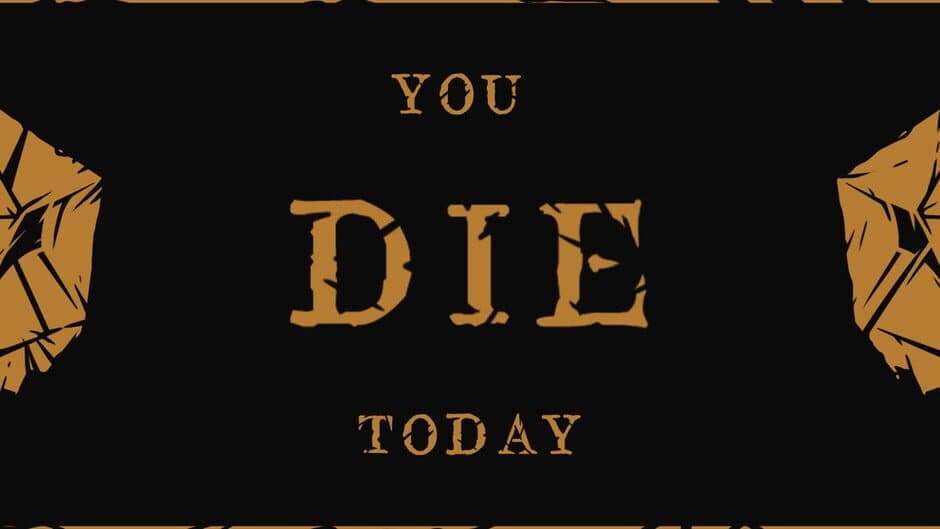 You Die Today artwork 1