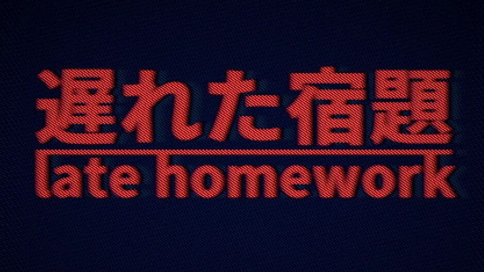 Late Homework artwork 1