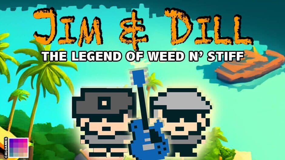 Jim & Dill: The Legend of Weed N' Stiff artwork 1
