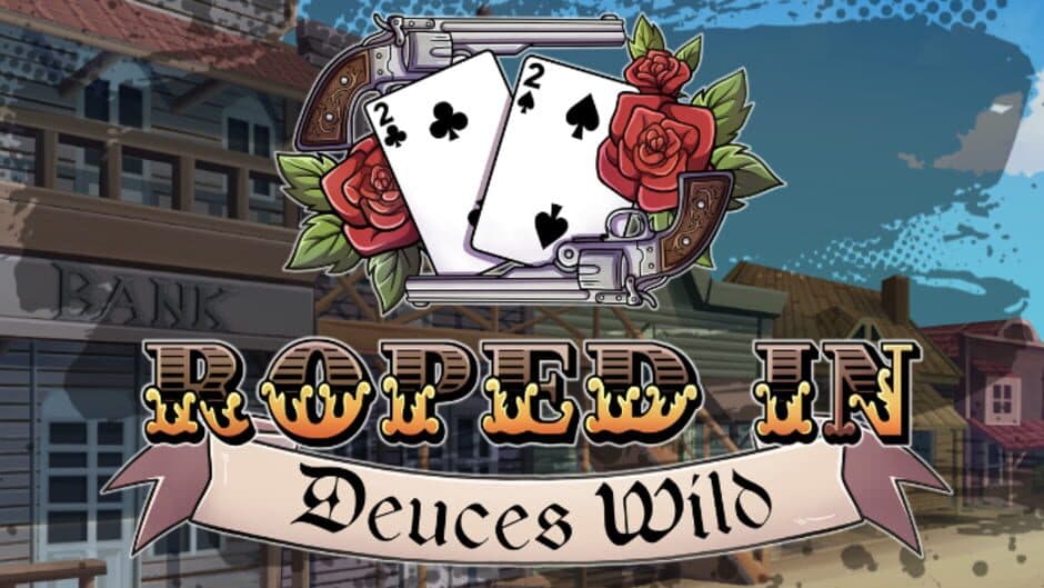 Roped In: Deuces Wild artwork 1