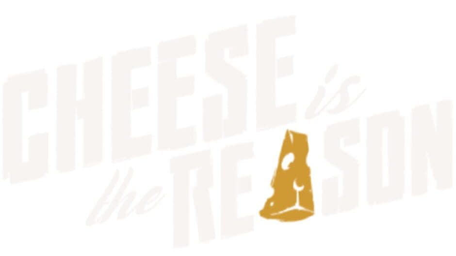 Cheese is the Reason artwork 2