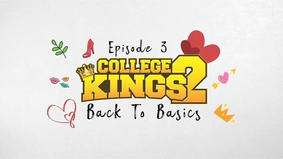 College Kings 2: Episode 3 "Back To Basics" artwork 1