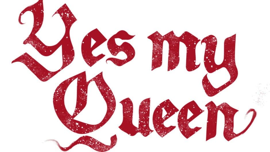 Yes, My Queen artwork 2