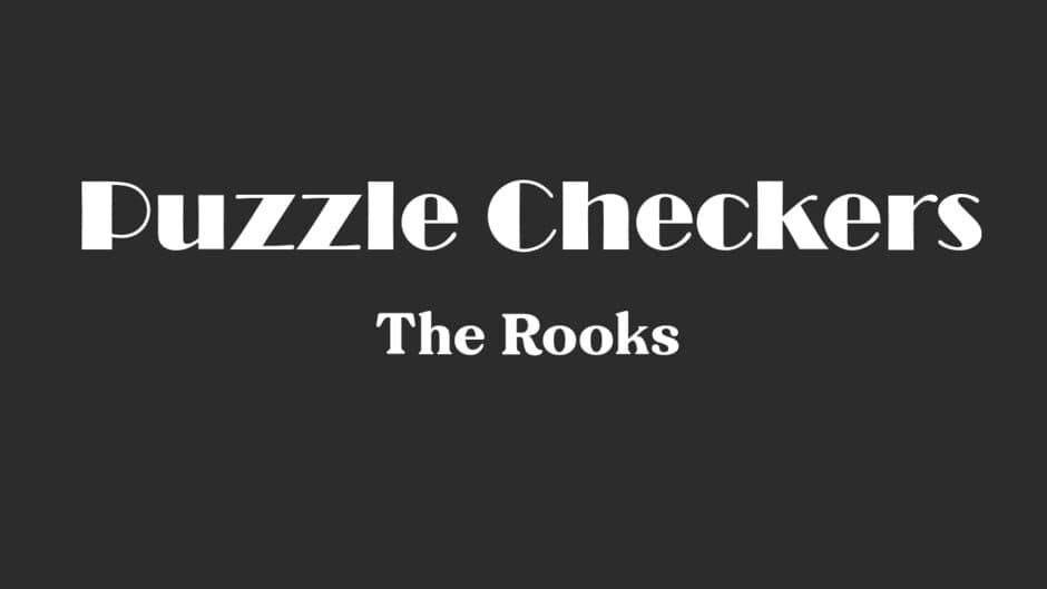 Puzzle Checkers: The Rooks artwork 1