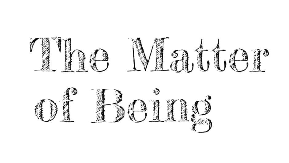 The Matter of Being artwork 1