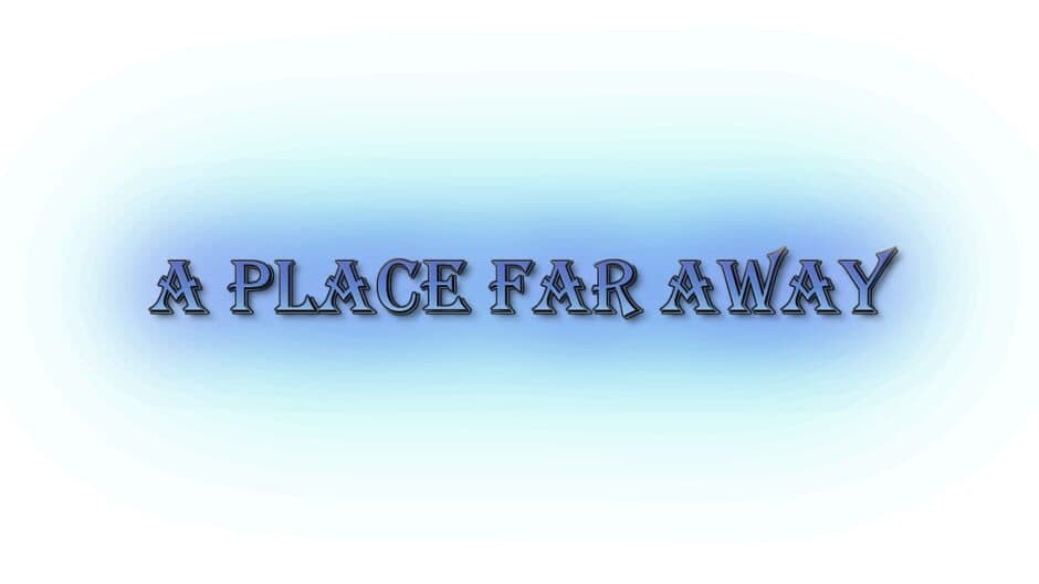A Place Far Away artwork 2