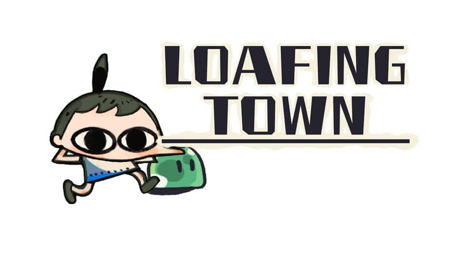 Loafing Town artwork 1