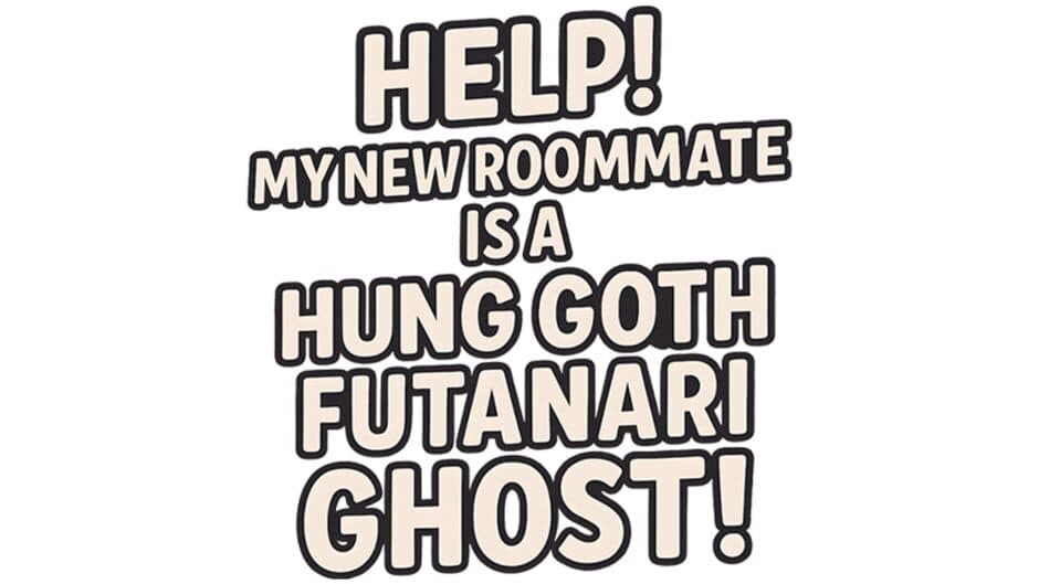 Help! My New Roommate Is a Hung Goth Futanari Ghost! artwork 2