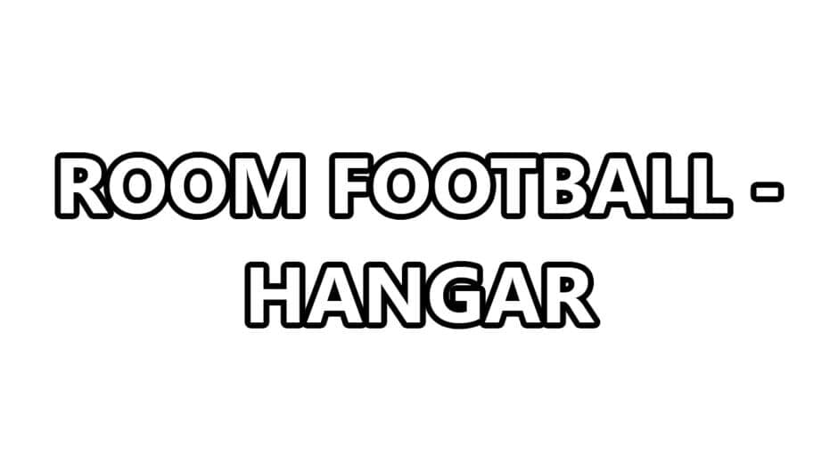 Room Football: Hangar artwork 1