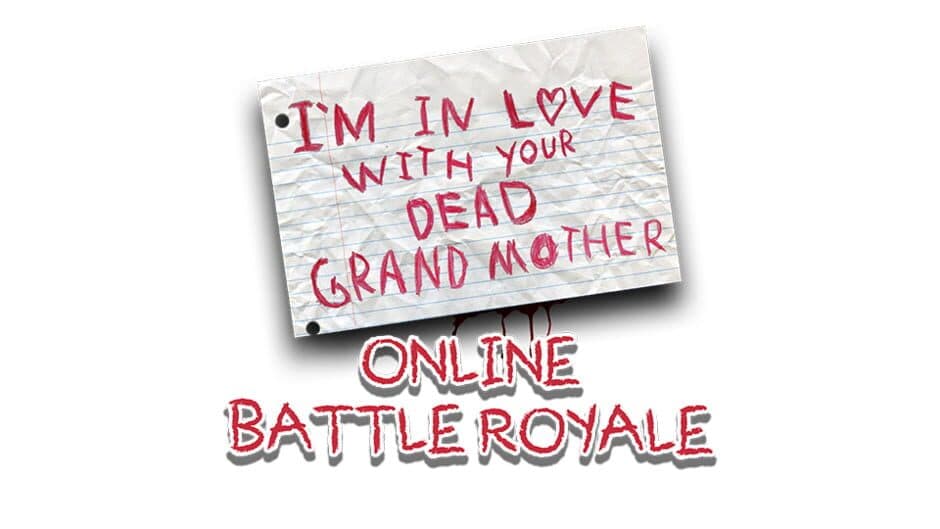 I'm in Love With Your Dead Grandmother: Online Battle Royale artwork 1