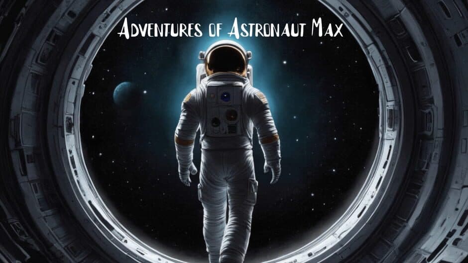 Adventures of Astronaut Max artwork 1