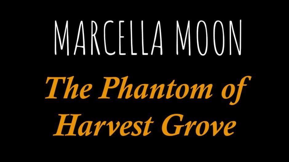 Marcella Moon: The Phantom of Harvest Grove artwork 2