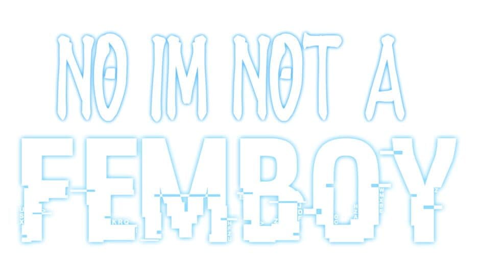 No, I'm Not a Femboy artwork 1
