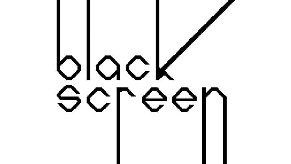 Black Screen artwork 2
