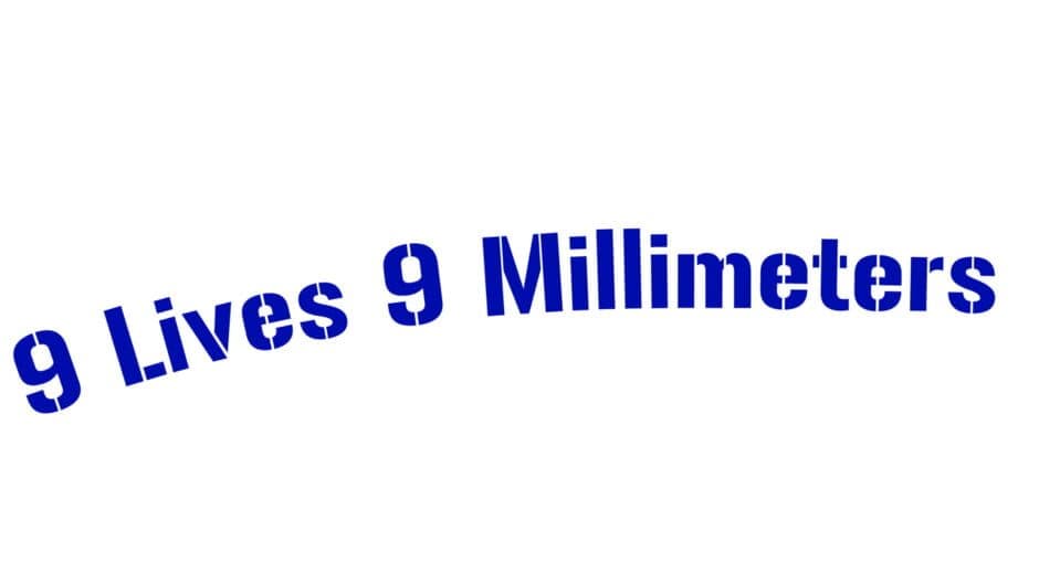 9 Lives 9 Millimeters artwork 2