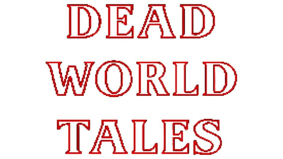 Dead World Tales artwork 1