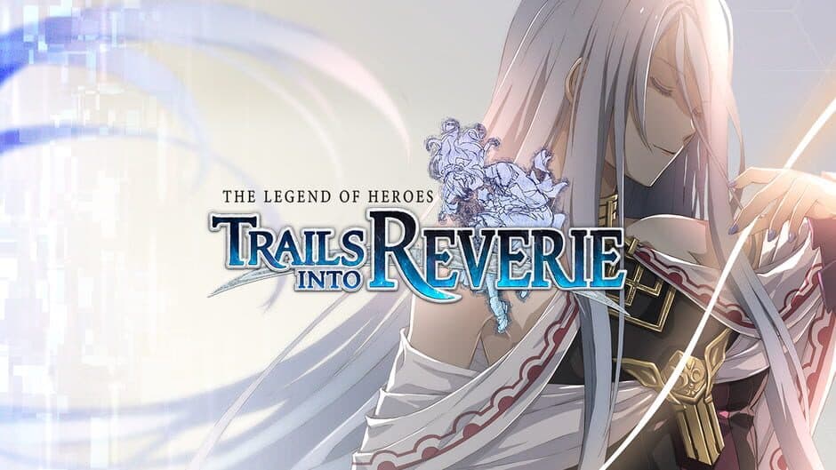 The Legend of Heroes: Trails into Reverie artwork 2