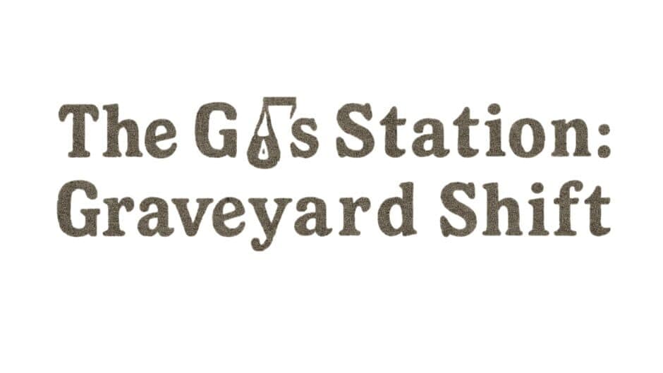 The Gas Station: Graveyard Shift artwork 2