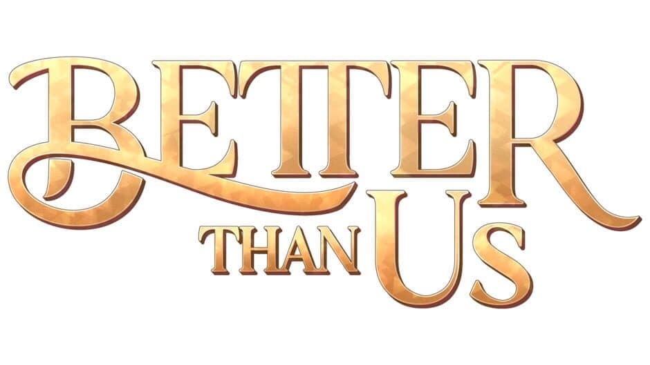 Better Than Us artwork 1