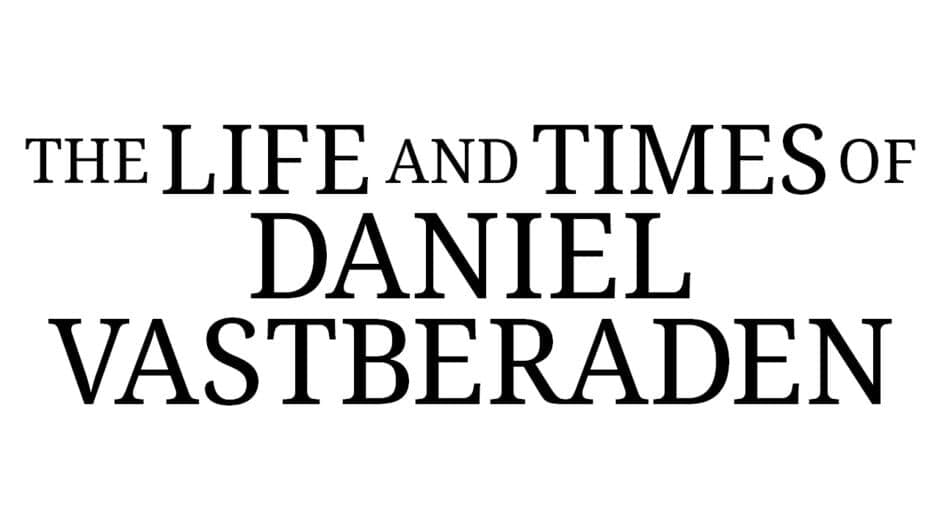 The Life and Times of Daniel Vastberaden artwork 2