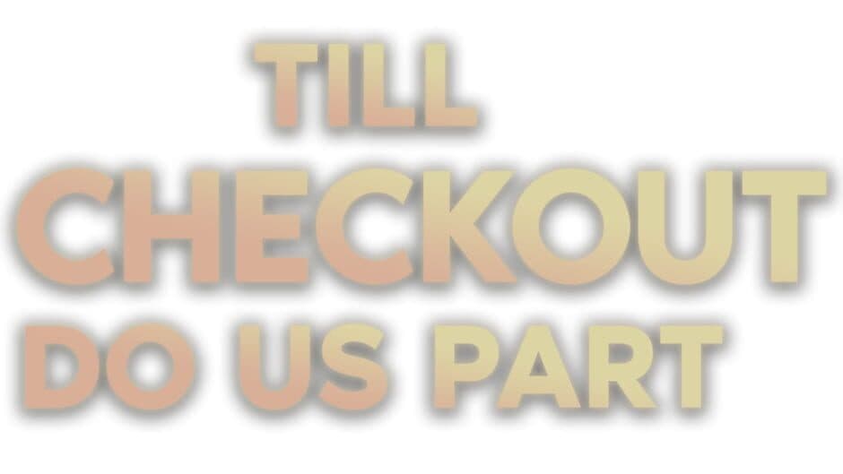 Till Checkout Do Us Part artwork 1