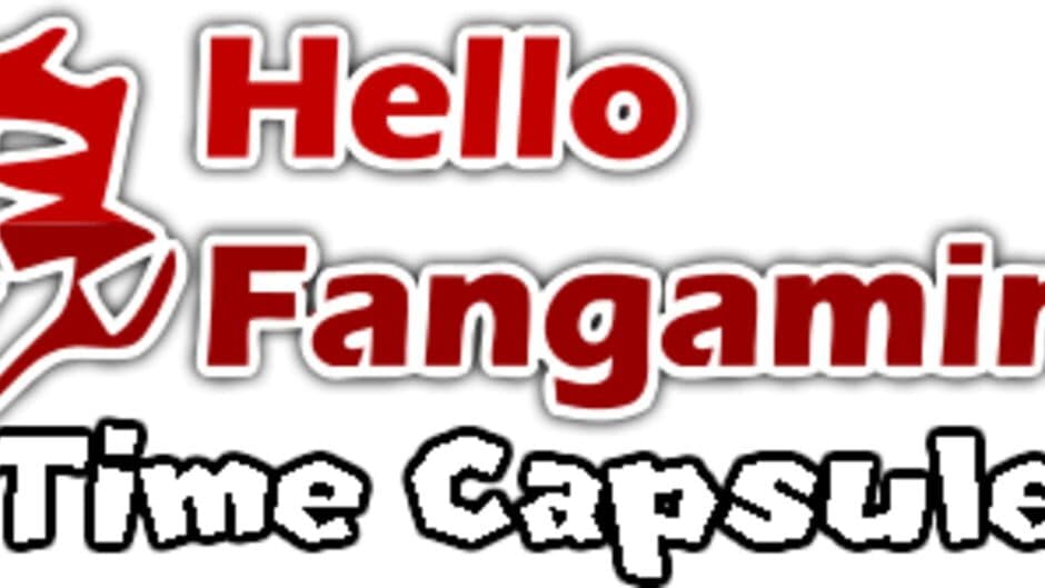 Hello Fangaming Time Capsule artwork 1